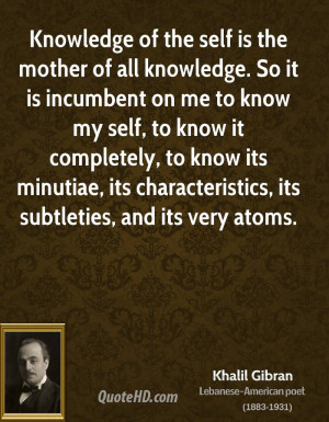 ... its minutiae, its characteristics, its subtleties, and its very atoms