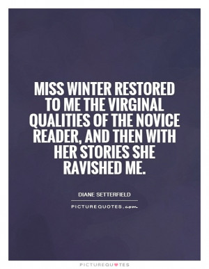 ... reader, and then with her stories she ravished me. Picture Quote #1