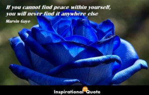 Marvin Gaye – If you cannot find peace within yourself, you will ...