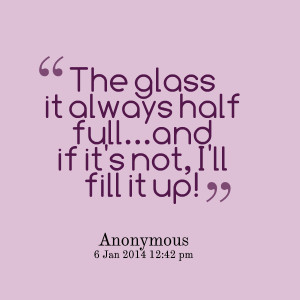 Glass Half Full Quotes