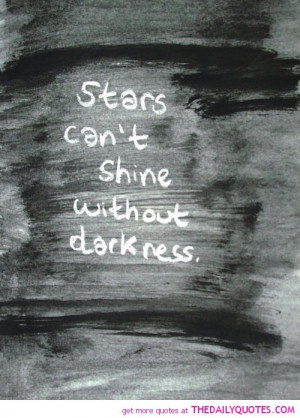 stars-cant-shine-without-darkness-quotes-sayings-pictures.jpg