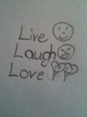 Cute Live Laugh Love Quotes