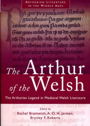 Start by marking “The Arthur of the Welsh: The Arthurian Legend in ...