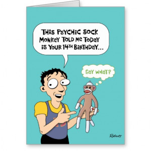 14th Birthday Funny Greeting Card
