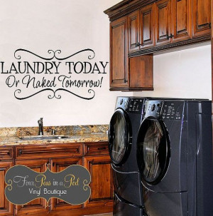 Laundry Today or Naked Tomorrow by FourPeasinaPodVinyl on Etsy, $20.00
