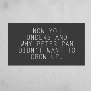 peter pan quotes about not growing up