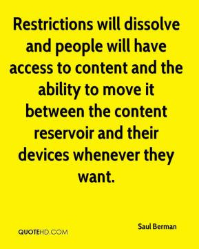 Restrictions will dissolve and people will have access to content and ...