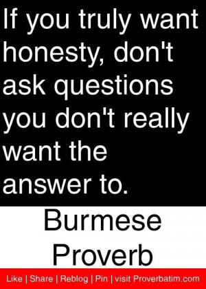 Honesty quotes and sayings do not ask questions