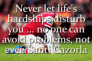 Life Quotes Hardships Problems