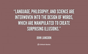 Language, philosophy, and science are interwoven into the design of ...