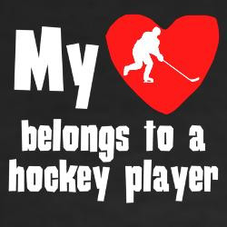 my_heart_belongs_to_a_hockey_player_tshirt.jpg?height=250&width=250 ...