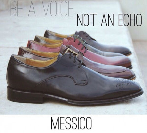 Men's fashion #quotes #messicoshoes