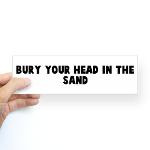 Bury your head in the sand t-shirts, stickers and gifts.