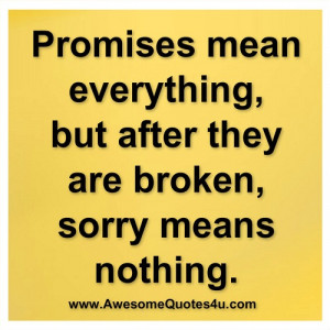 promises mean everything ...
