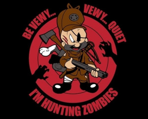 Be-Vewy-Vewy-Quiet-Im-Hunting-Zombies_elmer-fudd-t-zombie-hunting-t ...
