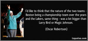 that the nature of the two teams - Boston being a championship team ...
