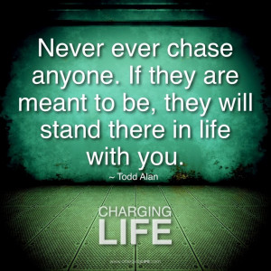 don't chase