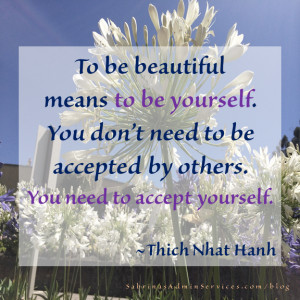 ... You don't need to be accepted by others. You need to accept yourself