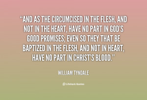 quote-William-Tyndale-and-as-the-circumcised-in-the-flesh-57859.png