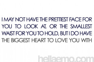 ... for you to hold, but I do have the biggest heart to love you with