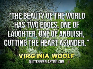 the beauty of the world has two edges one of laughter one of anguish