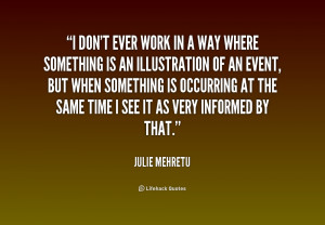 don't ever work in a way where something is an illustration of an ...