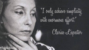 ... clarice-lispector-on-writing-achieve-simplicity-with-enormous-effort