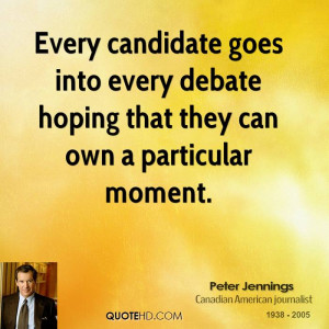 Every candidate goes into every debate hoping that they can own a ...