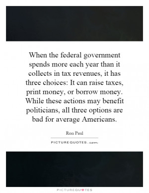 When the federal government spends more each year than it collects in ...