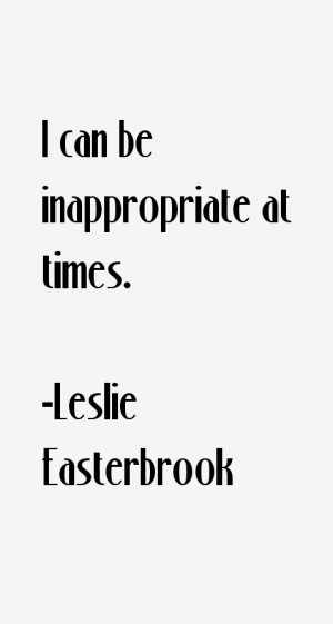 Leslie Easterbrook Quotes amp Sayings