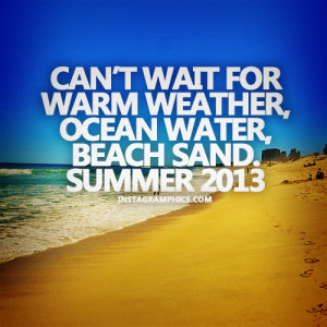 Cant Wait For Summer 2013 Quote Graphic