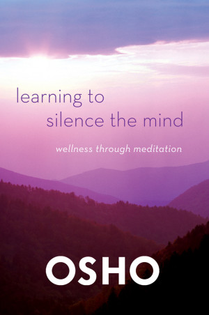 Osho Learning to Silence the Mind
