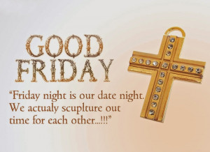 Good Friday Quotes And Sayings 2015 With Pictures