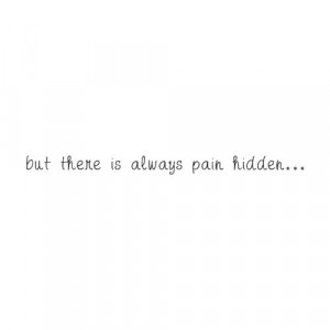 Quotes About Hidden Pain