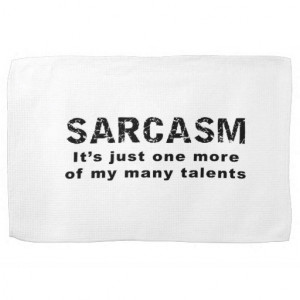 Sarcasm - Funny Sayings and Quotes Hand Towels