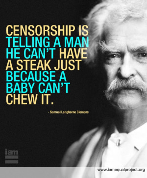 ... Censorship, Radical Notions, Quotes True, Art Concept, Mark Twain