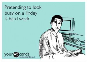 Friday #Funny #humor #work #ecard