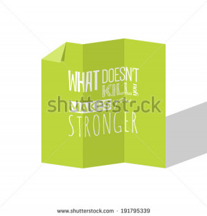 Motivation Quote -What Doesnt Kill You Makes You Stronger - Vector ...
