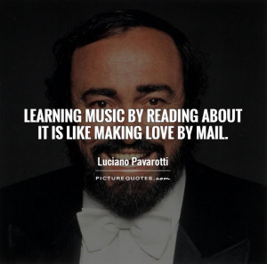 Luciano Pavarotti Quotes