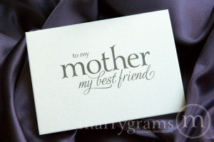 Mother Daughter Friendship Quotes Wedding card to your mom-
