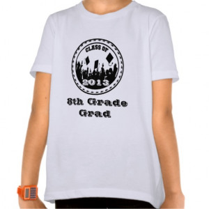8th Grade Graduation T Shirts