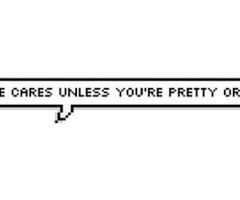 No one cares unless youre pretty or dying / dead