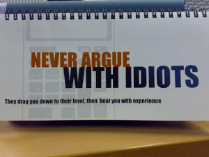 Argue With Idiots Awesome...
