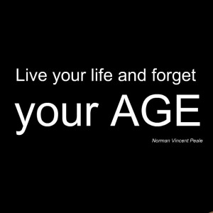 ... that you forget your age process and this procedure of growing old