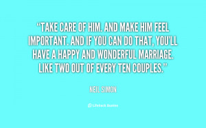 quote-Neil-Simon-take-care-of-him-and-make-him-63838.png