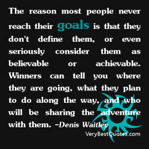 Goal quotes - The reason most people never reach their goals is that ...