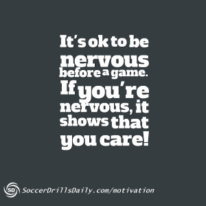 ... do if You’re Nervous Before a Big Soccer Game – Soccer Motivation