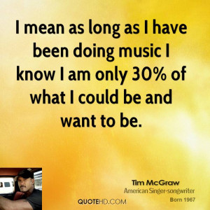 tim-mcgraw-tim-mcgraw-i-mean-as-long-as-i-have-been-doing-music-i.jpg