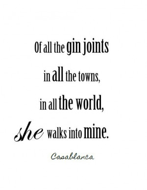 Casablanca- Of All The Gin Joints Quote- Humphrey Bogart
