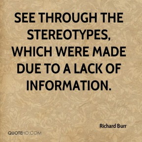 Richard Burr - see through the stereotypes, which were made due to a ...